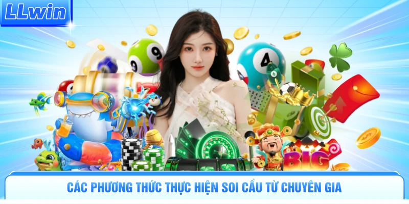 Các phương thức thực hiện soi cầu từ chuyên gia