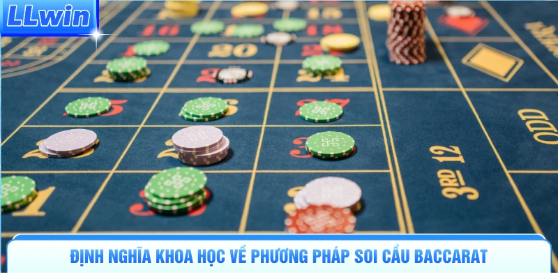 Định nghĩa khoa học về phương pháp soi cầu Baccarat
