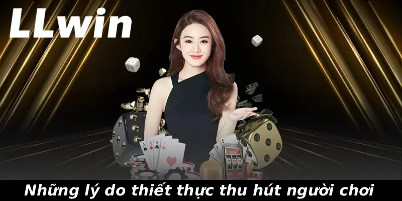 Những lý do thiết thực thu hút người chơi